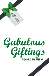 Gabulous Giftings - Miz G