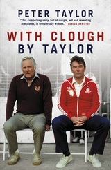 With Clough, By Taylor -  Peter Taylor