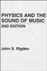 Physics and the Sound of Music - Rigden, John S.