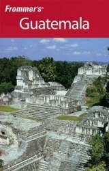 Frommer's Guatemala - Greenspan, Eliot