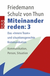 Miteinander reden 3 -  Friedemann Schulz von Thun