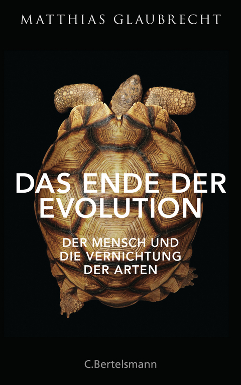 Das Ende der Evolution -  Matthias Glaubrecht