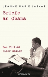 Briefe an Obama -  Jeanne Marie Laskas