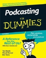 Podcasting For Dummies - Morris, Tee; Tomasi, Chuck; Terra, Evo