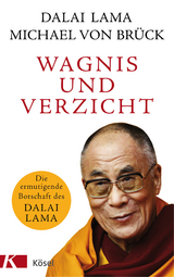 Wagnis und Verzicht -  Dalai Lama,  Michael Brück