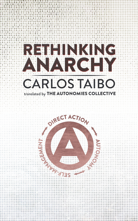 Rethinking Anarchy - Carlos Taibo