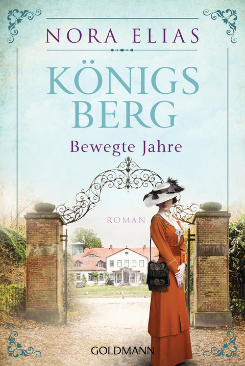 Königsberg. Bewegte Jahre -  Nora Elias