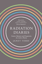 Radiation Diaries -  Janet Todd
