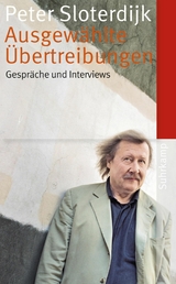 Ausgewählte Übertreibungen -  Peter Sloterdijk