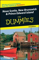 Nova Scotia, New Brunswick and Prince Edward Island For Dummies - Hempstead, Andrew