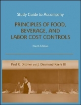 Study Guide to accompany Principles of Food, Beverage, and Labor Cost Controls, 9e - Dittmer, Paul R.; Keefe, J. Desmond