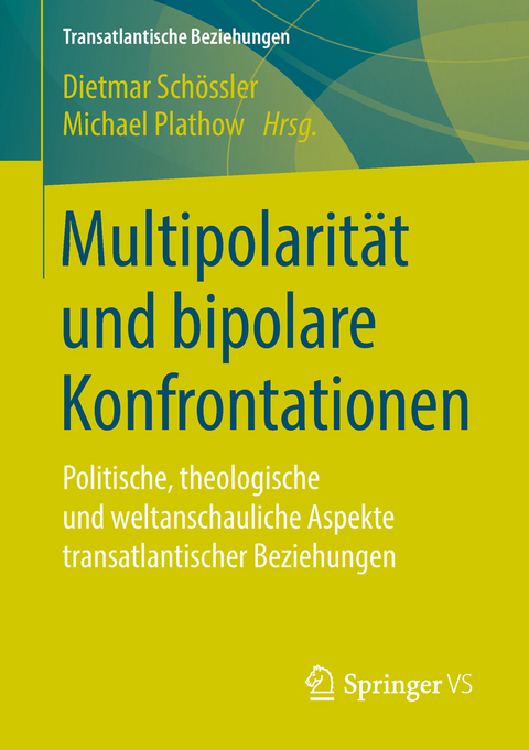Multipolarität und bipolare Konfrontationen - 