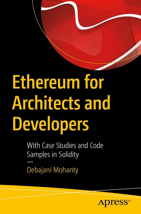 Ethereum for Architects and Developers - Debajani Mohanty