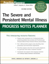 The Severe and Persistent Mental Illness Progress Notes Planner - Berghuis, David J.; Jongsma, Arthur E., Jr.