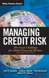 Managing Credit Risk - Caouette, John B.; Altman, Edward I.; Narayanan, Paul; Nimmo, Robert