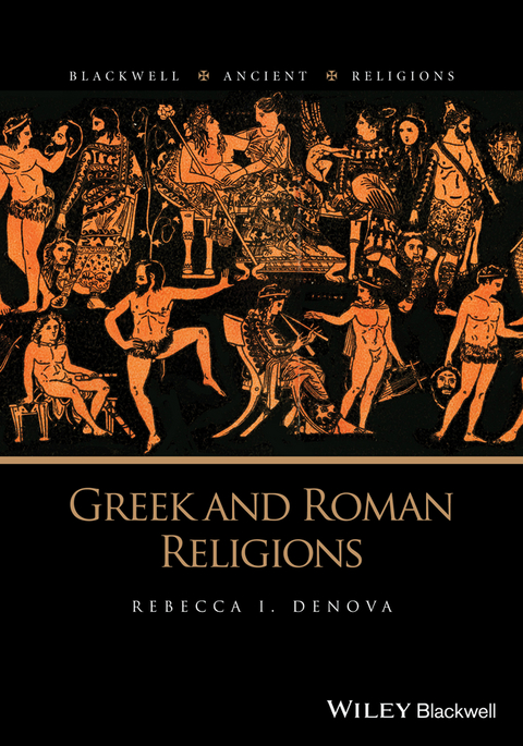 Greek and Roman Religions - Rebecca I. Denova