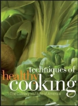 Techniques of Healthy Cooking, Professional Edition - The Culinary Institute of America (CIA)