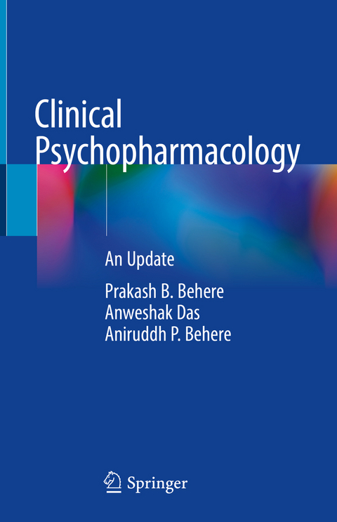 Clinical Psychopharmacology -  Aniruddh P. Behere,  Prakash B. Behere,  Anweshak Das