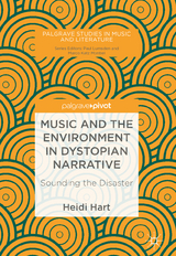 Music and the Environment in Dystopian Narrative - Heidi Hart