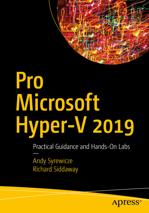 Pro Microsoft Hyper-V 2019 -  Richard Siddaway,  Andy Syrewicze