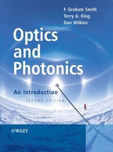 Optics and Photonics - Smith, F. Graham; King, Terry A.; Wilkins, Dan