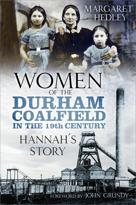 Women of the Durham Coalfield in the 19th Century -  Margaret Hedley