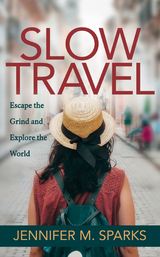 Slow Travel -  Jennifer M. Sparks