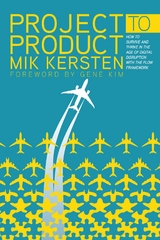 Project to Product -  Mik Kersten