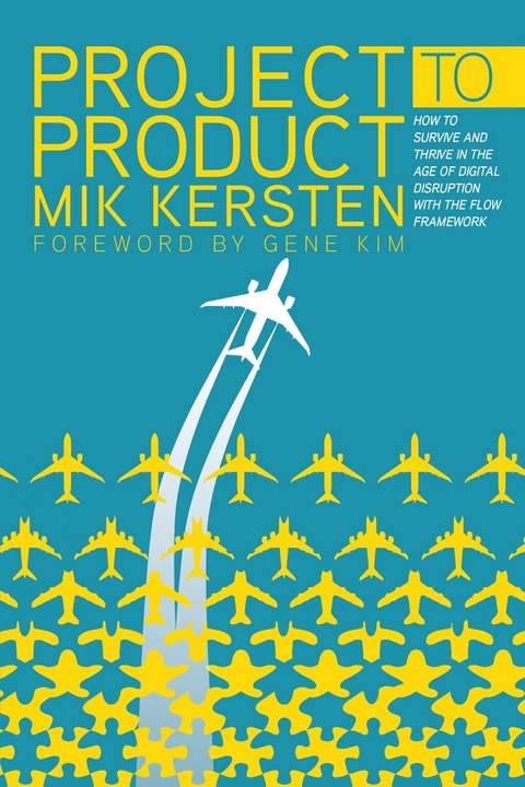 Project to Product -  Mik Kersten