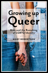 Growing Up Queer -  Mary Robertson