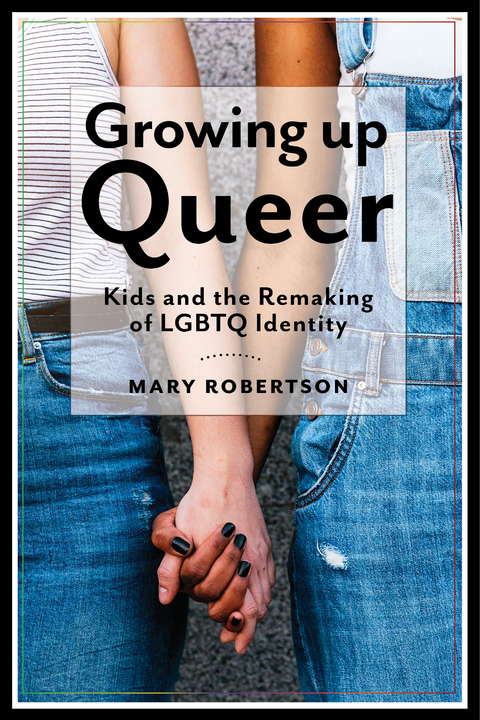 Growing Up Queer -  Mary Robertson