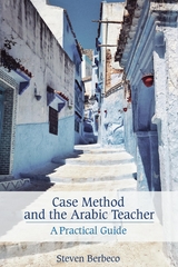 Case Method and the Arabic Teacher -  Steven Berbeco