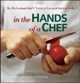 In the Hands of a Chef - The Culinary Institute of America (CIA)