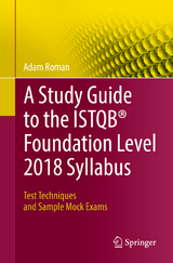 A Study Guide to the ISTQB® Foundation Level 2018 Syllabus - Adam Roman