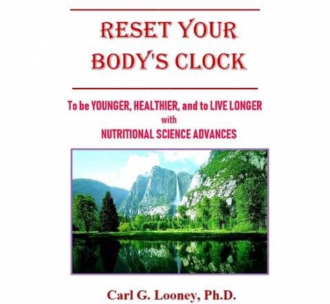 Reset Your Body's Clock - Carl G. Looney