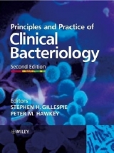 Principles and Practice of Clinical Bacteriology - Gillespie, Stephen H.; Hawkey, Peter M.