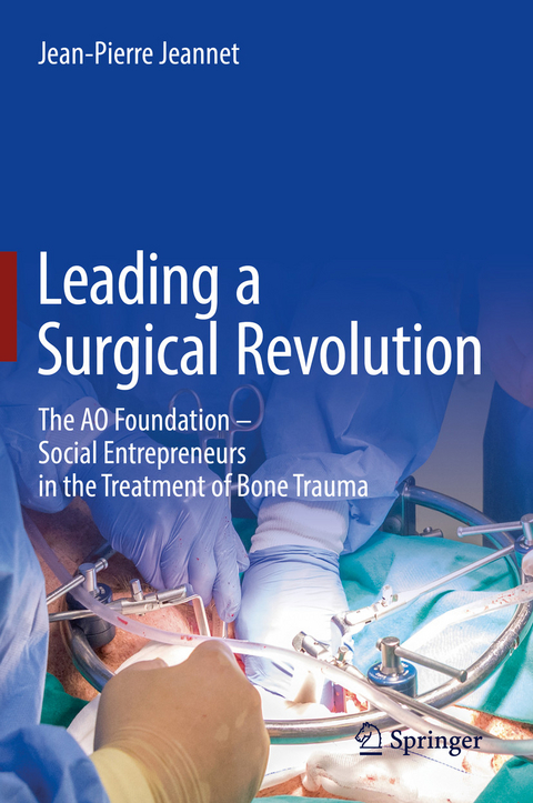 Leading a Surgical Revolution -  Jean-Pierre Jeannet