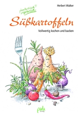 Süßkartoffeln - fantastisch vegetarisch - Herbert Walker