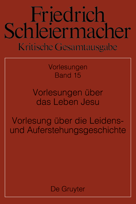 Vorlesungen über das Leben Jesu Vorlesung über die Leidens- und Auferstehungsgeschichte - 