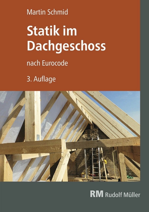 Statik im Dachgeschoss - E-Book (PDF) -  Martin Schmid