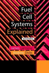Fuel Cell Systems Explained - Larminie, James; Dicks, Andrew
