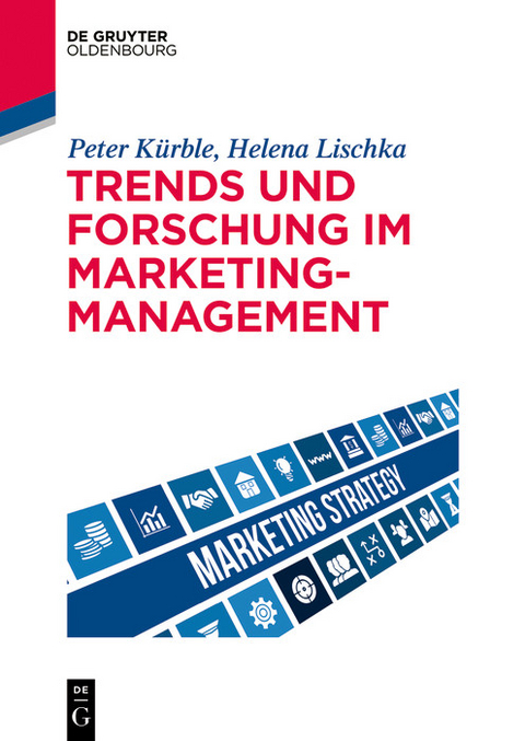 Trends und Forschung im Marketingmanagement -  Peter Kürble,  Helena M. Lischka