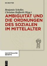 Ambiguität und die Ordnungen des Sozialen im Mittelalter - 