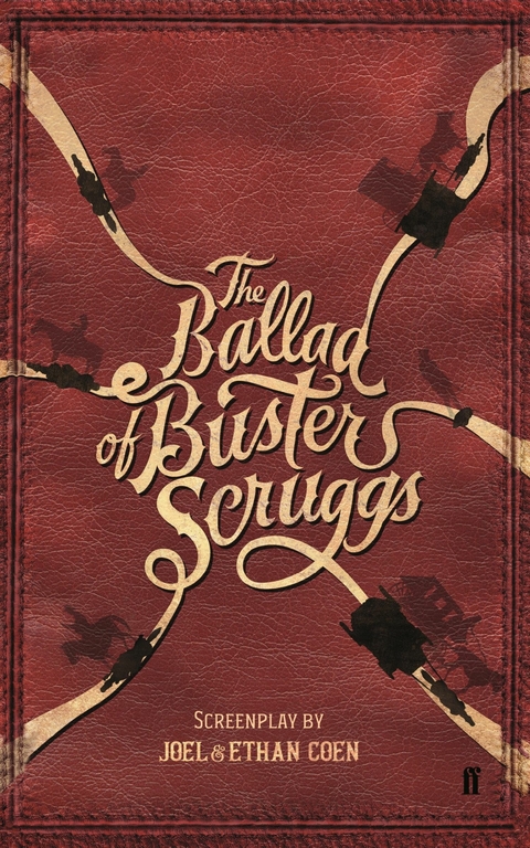 Ballad of Buster Scruggs -  Joel Coen &  Ethan Coen