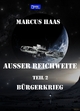 Außer Reichweite - Band 2 - Marcus Haas