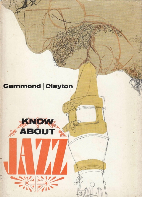 Know About Jazz -  Peter Clayton,  Peter Gammond