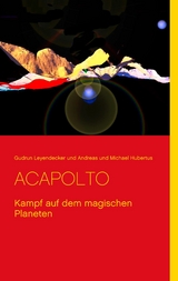 Acapolto - Gudrun Leyendecker, Andreas und Michael Hubertus