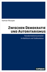 Zwischen Demokratie und Autoritarismus -  Kamran Musayev