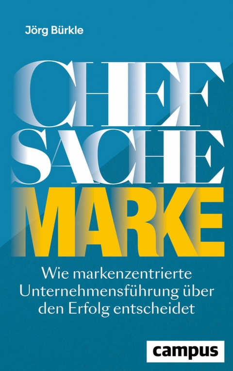 Chefsache Marke -  Jörg Bürkle