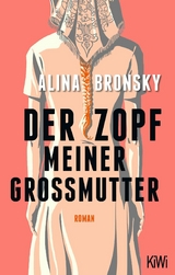 Der Zopf meiner Großmutter -  Alina Bronsky